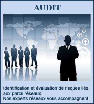 Audit pour Identifier et évaluer les risques liés aux parcs réseaux